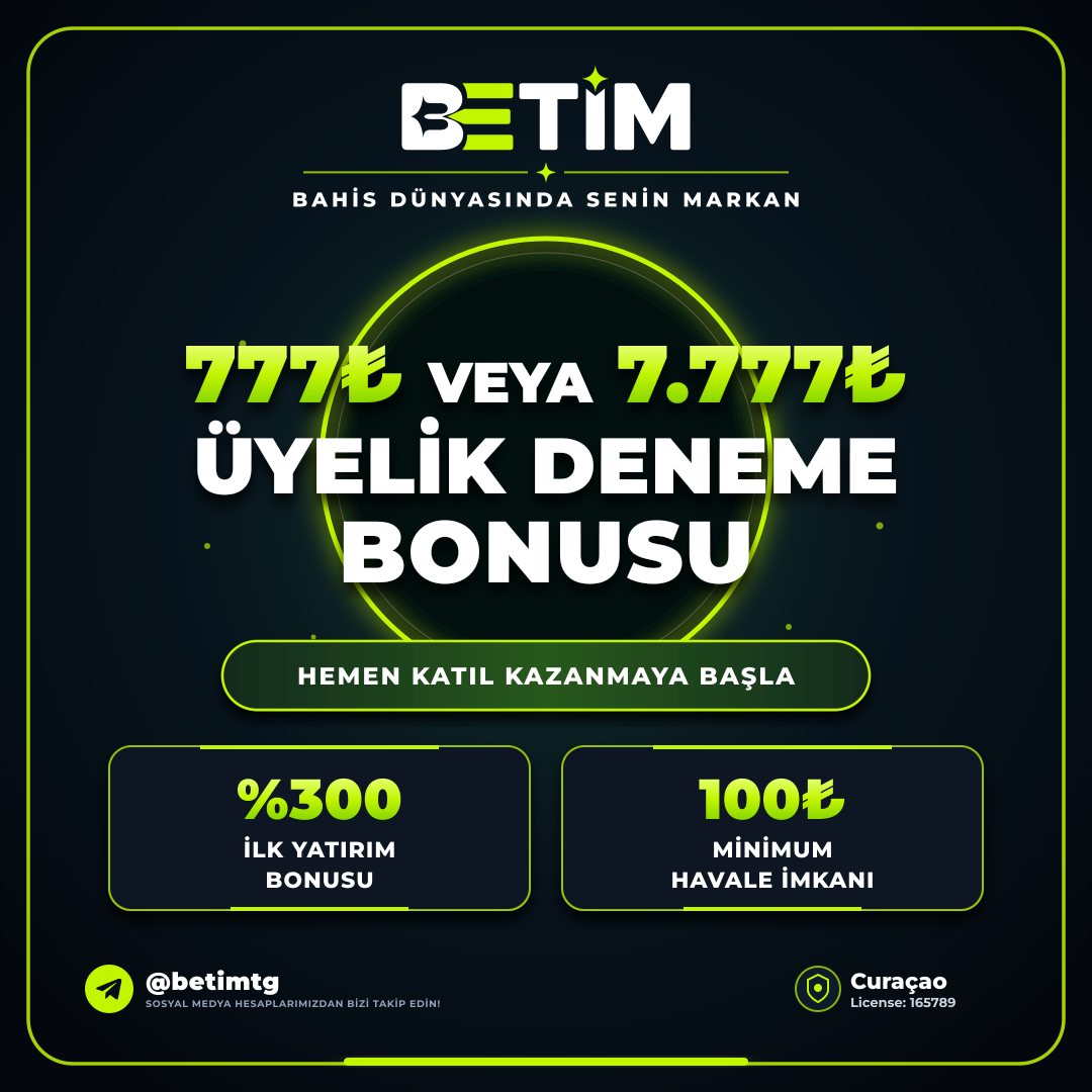 Betim 777 TL veya 7.777 TL Üyelik Deneme Bonusu